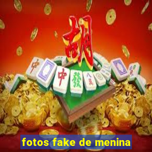 fotos fake de menina